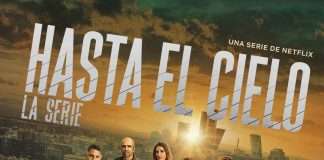 Hasta el cielo, la serie che si colloca tra le più viste su Netflix